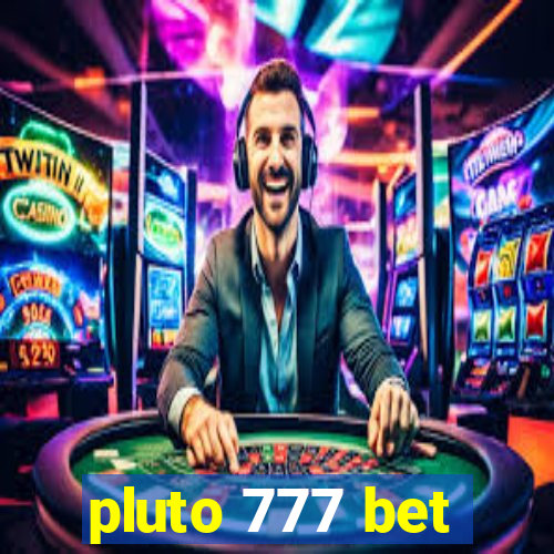 pluto 777 bet