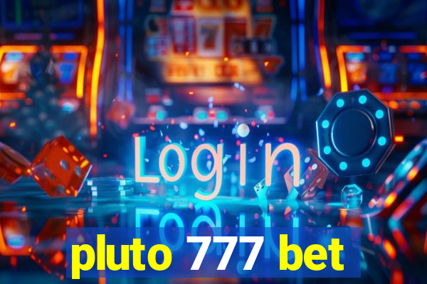 pluto 777 bet