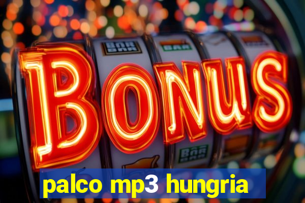 palco mp3 hungria