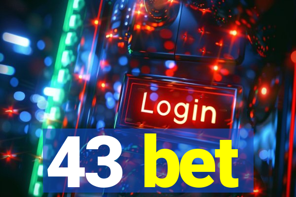 43 bet