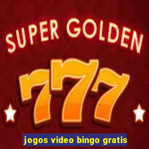 jogos video bingo gratis