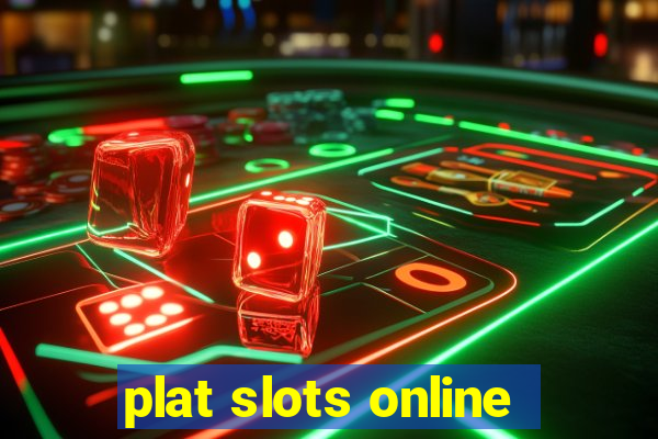 plat slots online