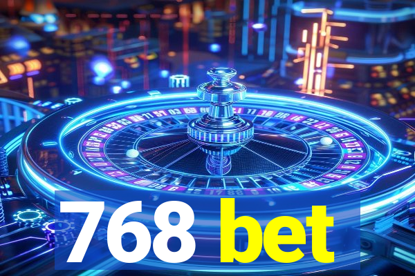 768 bet