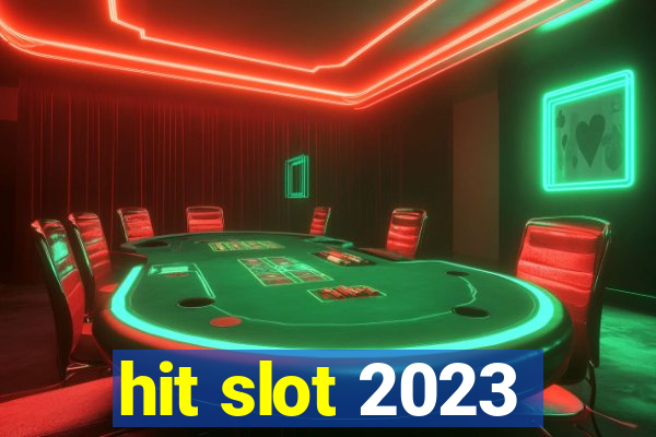 hit slot 2023