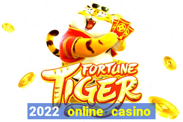 2022 online casino real money