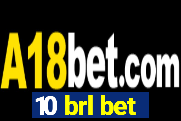 10 brl bet