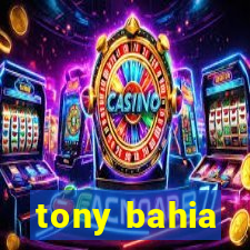 tony bahia