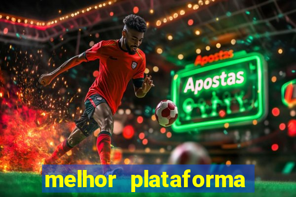 melhor plataforma de jogos slots