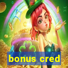 bonus cred