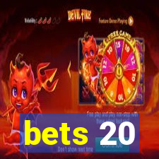 bets 20