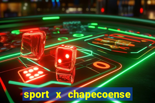 sport x chapecoense ao vivo