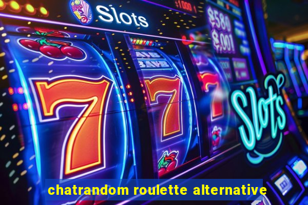 chatrandom roulette alternative