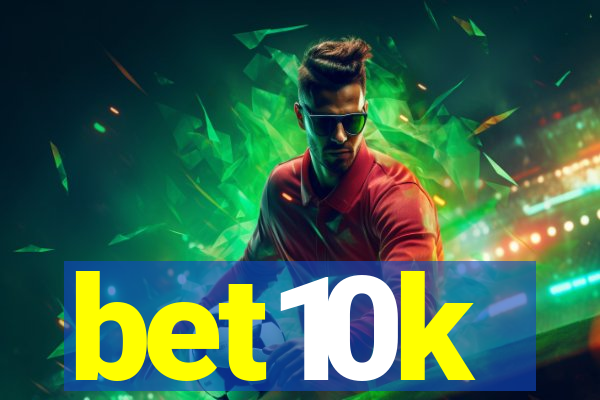 bet10k