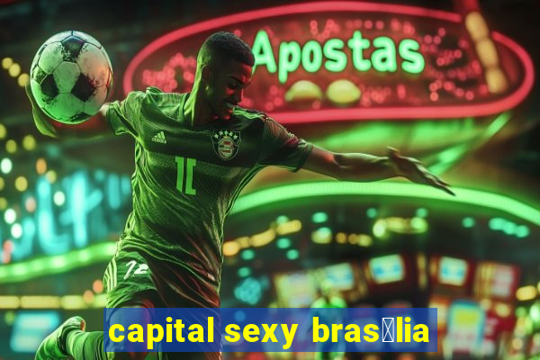 capital sexy bras铆lia