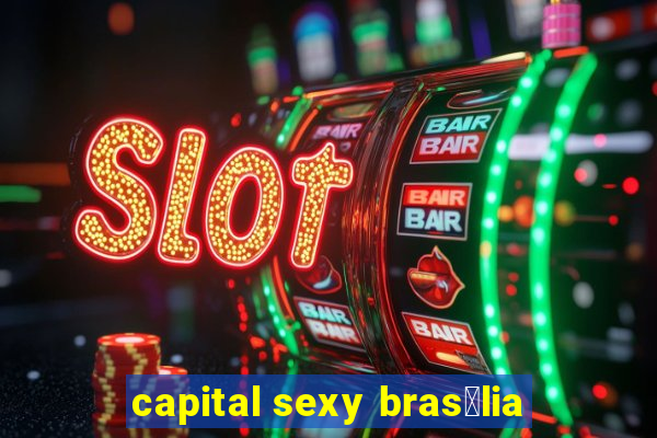 capital sexy bras铆lia