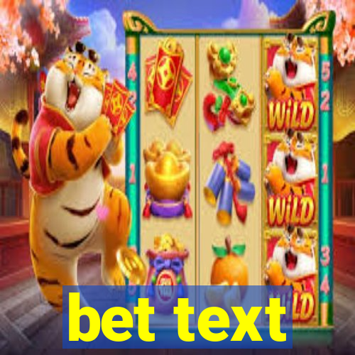 bet text