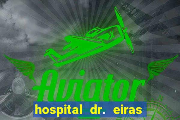 hospital dr. eiras em botafogo