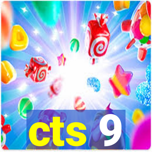 cts 9