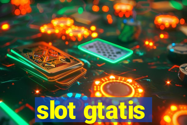 slot gtatis