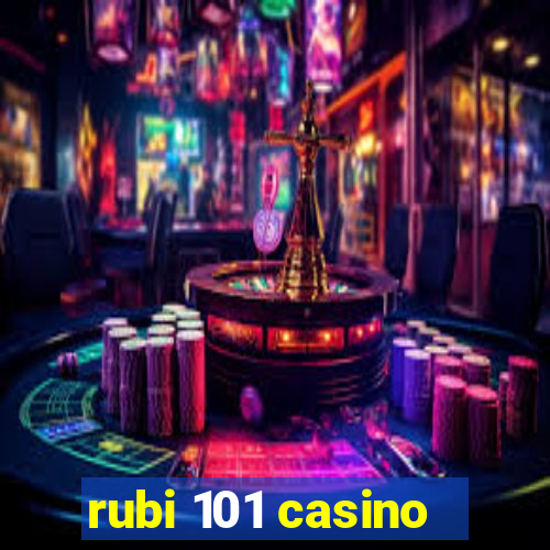 rubi 101 casino