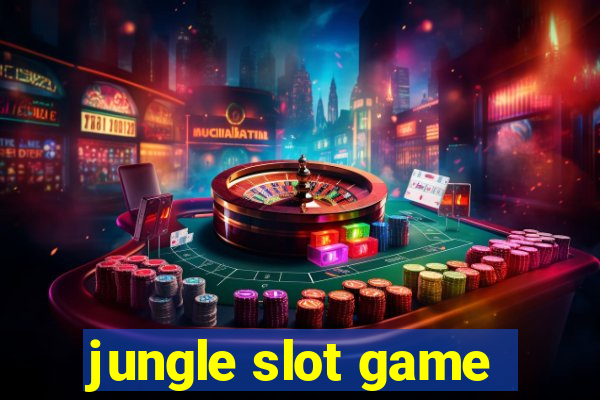 jungle slot game