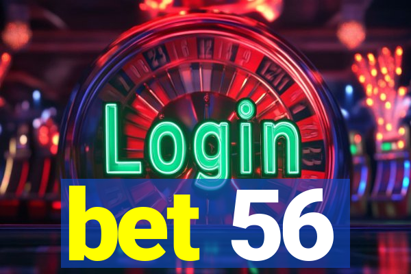 bet 56