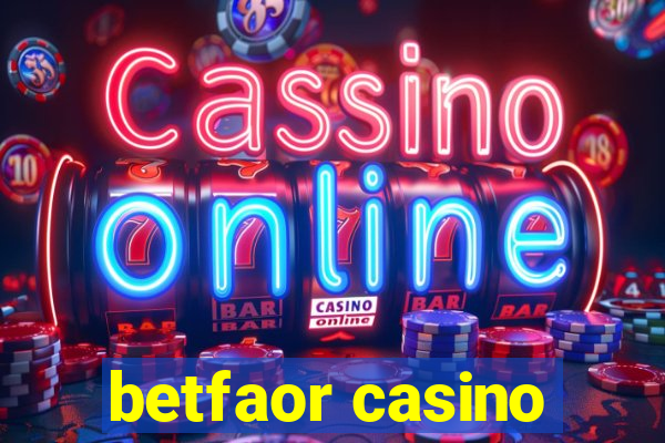 betfaor casino