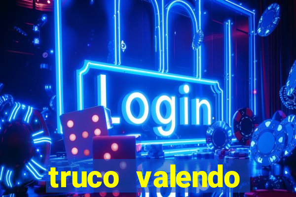 truco valendo dinheiro online