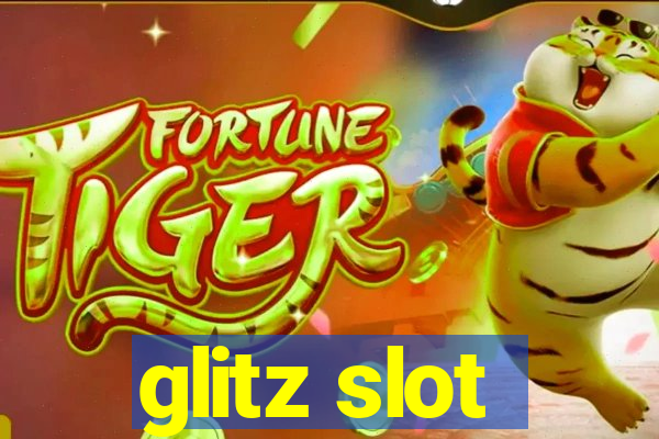 glitz slot