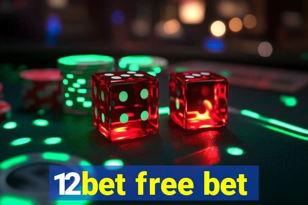 12bet free bet