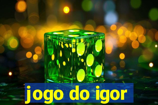 jogo do igor