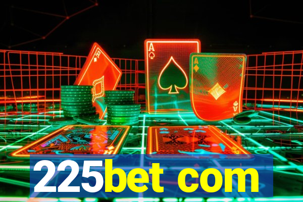 225bet com