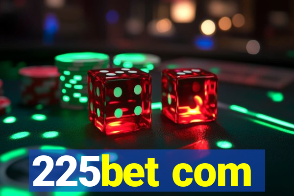 225bet com