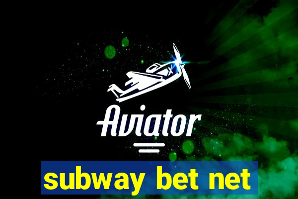 subway bet net