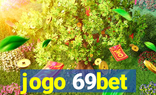 jogo 69bet