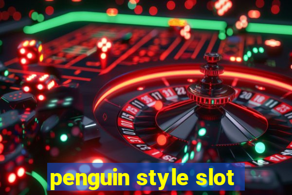 penguin style slot