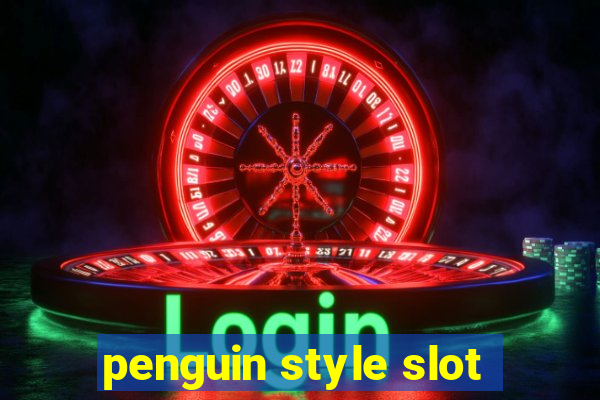 penguin style slot