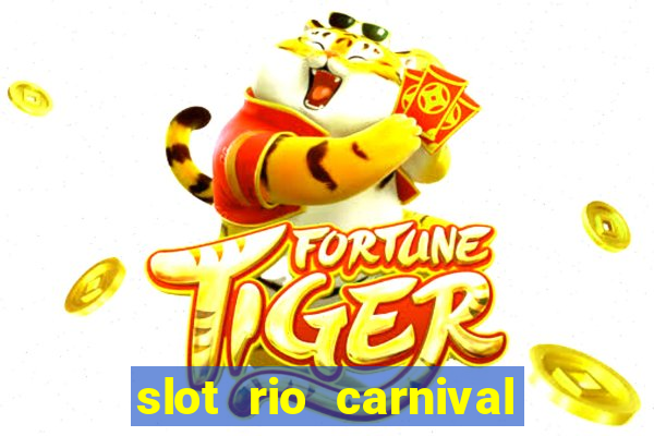 slot rio carnival paga mesmo