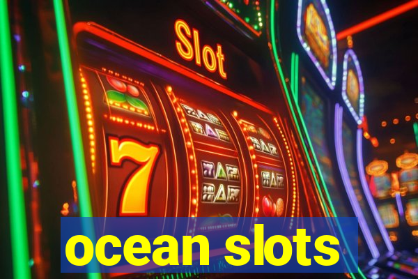 ocean slots