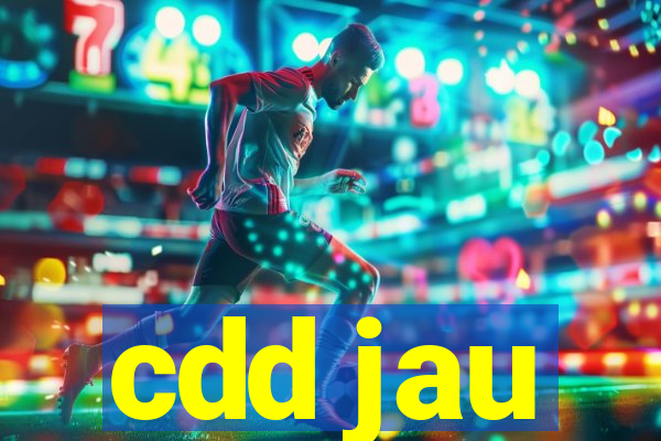 cdd jau