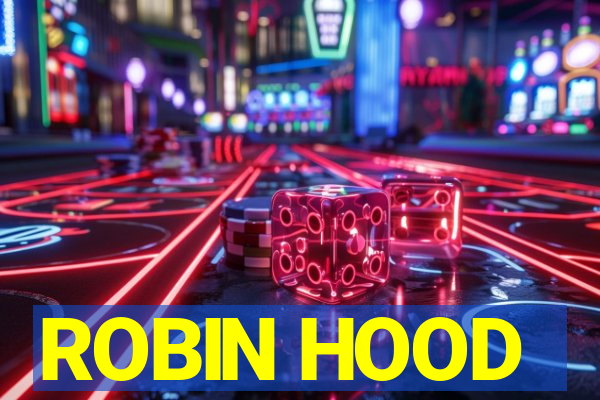 ROBIN HOOD