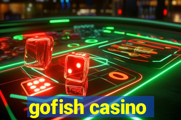 gofish casino