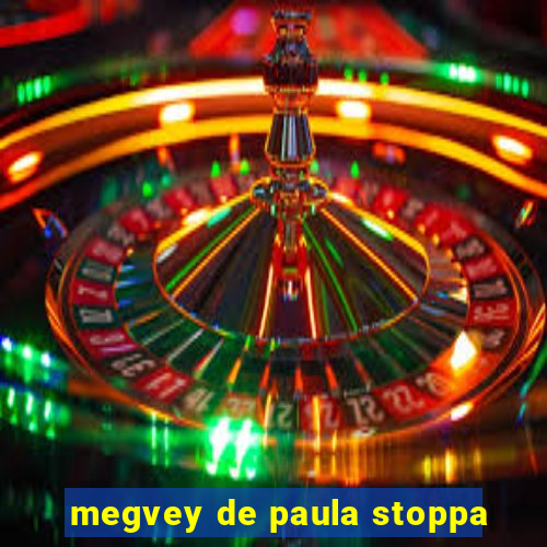 megvey de paula stoppa