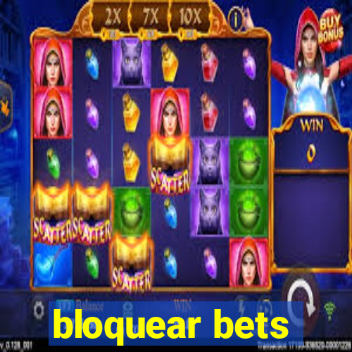 bloquear bets