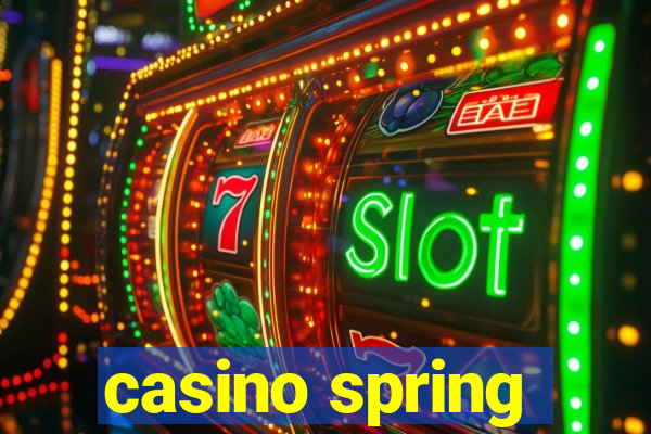 casino spring