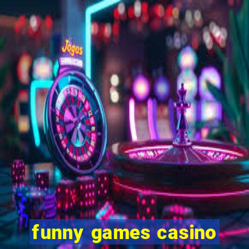 funny games casino