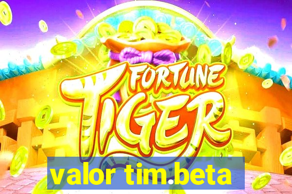 valor tim.beta