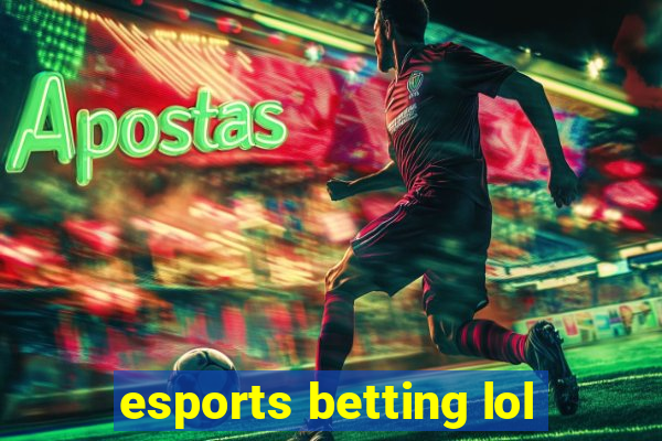 esports betting lol