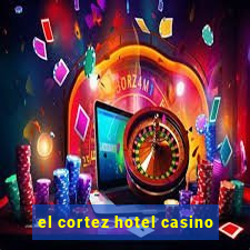 el cortez hotel casino