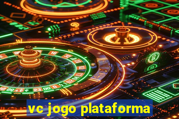 vc jogo plataforma